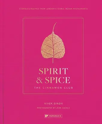 Spirit & Spice: The Cinnamon Club cover