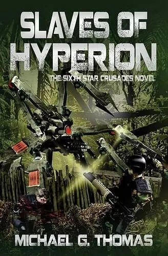 Slaves of Hyperion (Star Crusades Uprising, Book 6) cover