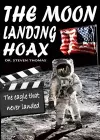 The Moon Landing Hoax: The Eagle That Never Landed cover