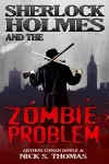 Sherlock Holmes and the Zombie Problem cover