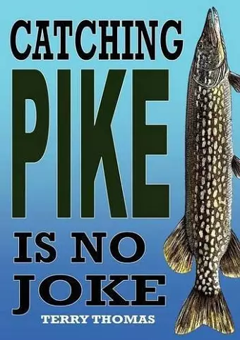 Catching Pike is No Joke cover