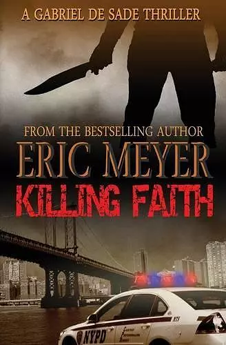 Killing Faith (A Gabriel De Sade Thriller, Book 1) cover