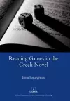 Reading Games in the Greek Novel cover