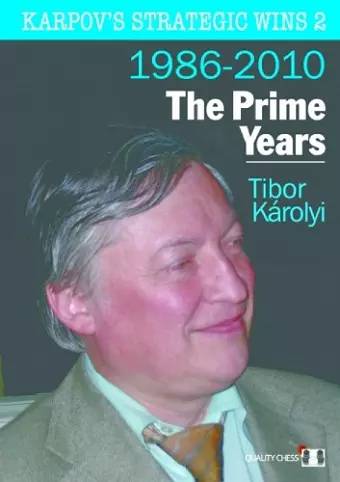 Karpov's Strategic Wins 2 – The Prime Years cover