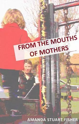 From the Mouths of Mothers cover