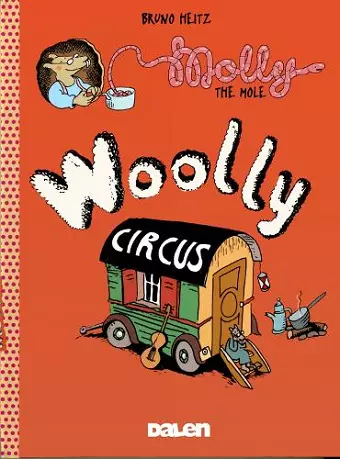 Molly the Mole: Woolly Circus cover