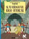 Tintin sa Gàidhlig: Slat-Rìoghail Rìgh Ottokar (Tintin in Gaelic) cover
