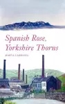 Spanish Rose, Yorkshire Thorns cover
