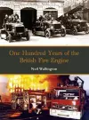 100 Years of the British Fire Engine cover