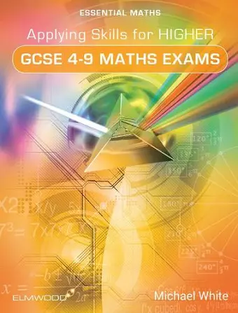 Applying Skills for Higher GCSE 4-9 Maths Exams cover