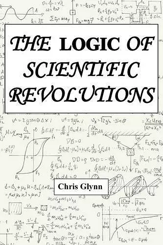 THE Logic of Scientific Revolutions cover