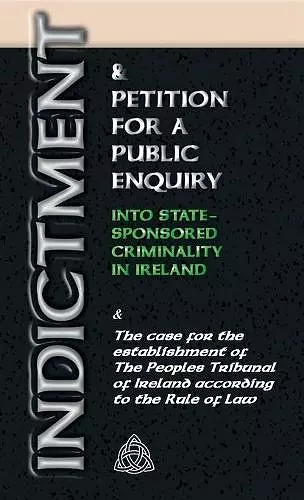 Indictment & Application for a Public Enquiry Into State-Sponsored Criminality in Ireland cover