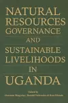 Natural Resources Governance and Sustainable Livelihoods in Uganda cover