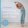Nurturing Your Family With Yoga cover