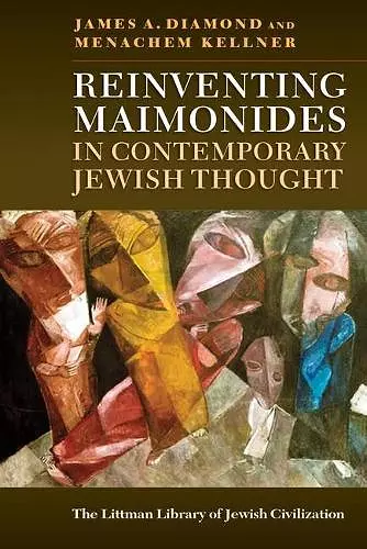 Reinventing Maimonides in Contemporary Jewish Thought cover