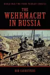 The Wehrmacht In Russia cover