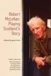 Robert McLellan, Playing Scotland's Story cover