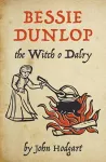 Bessie Dunlop, the Witch o Dalry cover