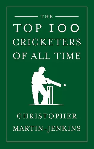 The Top 100 Cricketers of All Time cover