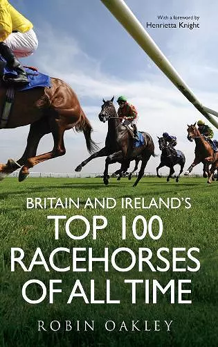 Britain and Ireland's Top 100 Racehorses of All Time cover