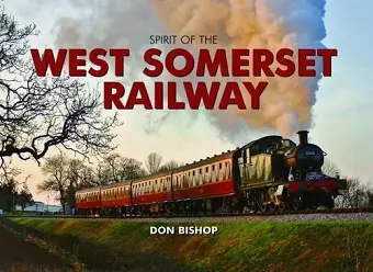 The Spirit of the West Somerset Railway cover