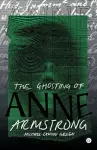 The Ghosting of Anne Armstrong cover