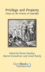 Privilege and Property. Essays on the History of Copyright cover