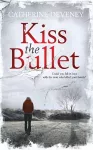 Kiss the Bullet cover