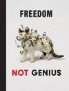 Damien Hirst: Freedom Not Genius cover