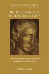 Rudolf Steiner's Sculptural Group cover