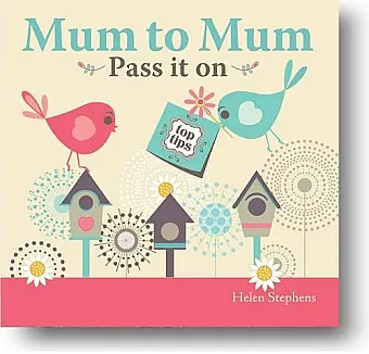 Mum to Mum, Pass it on cover