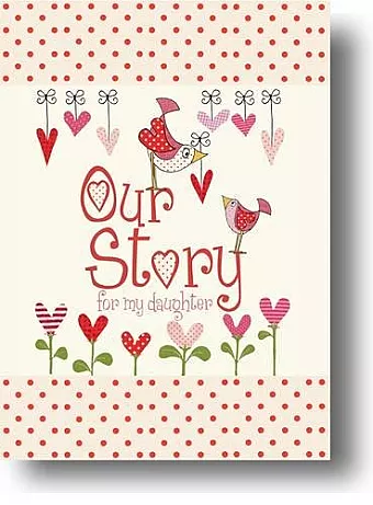 Our Story, for My Daughter cover