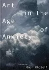 Art in the Age of Anxiety cover