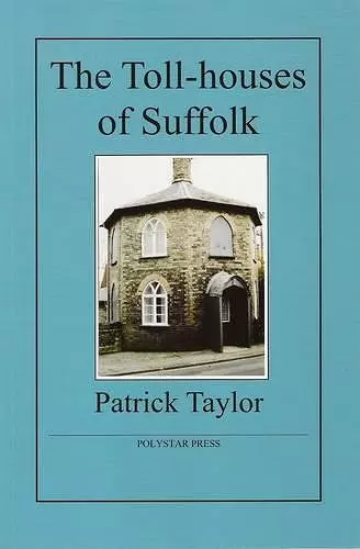 The Toll-houses of Suffolk cover