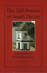 The Toll-houses of South Devon cover
