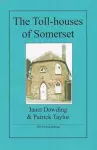 The Toll-houses of Somerset cover