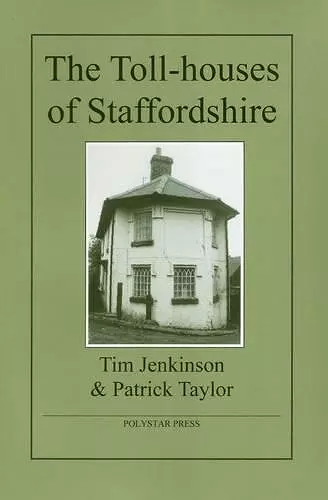 The Toll-Houses of Staffordshire cover