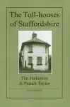 The Toll-Houses of Staffordshire cover
