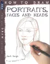 How To Draw Portraits, Faces And Heads cover