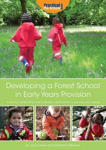 Developing a Forest School in Early Years Provision cover