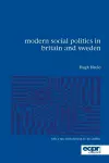 Modern Social Politics in Britain and Sweden cover