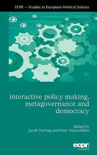 Interactive Policy Making, Metagovernance and Democracy cover