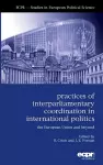 Practices of Interparliamentary Coordination in International Politics cover