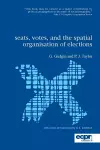 Seats, Votes, and the Spatial Organisation of Elections cover