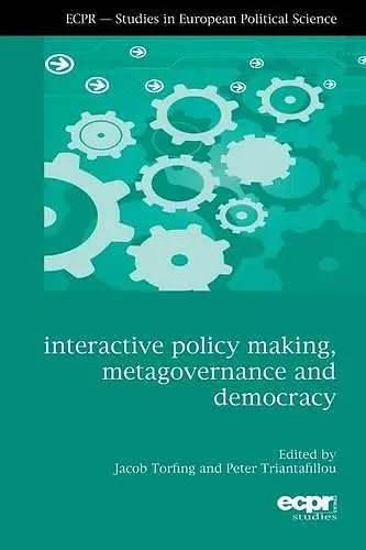 Interactive Policy Making, Metagovernance and Democracy cover