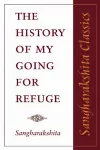 The History of My Going for Refuge cover