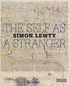 Self as a Stranger: Simon Lewty cover