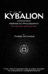 The Kybalion - Hermetic Philosophy - Revised and Updated Edition cover