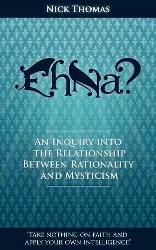 Eh Na? - An Inquiry into the Relationship Between Rationality and Mysticism cover