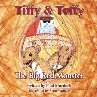 Tiffy and Toffy - The Big Red Monster cover